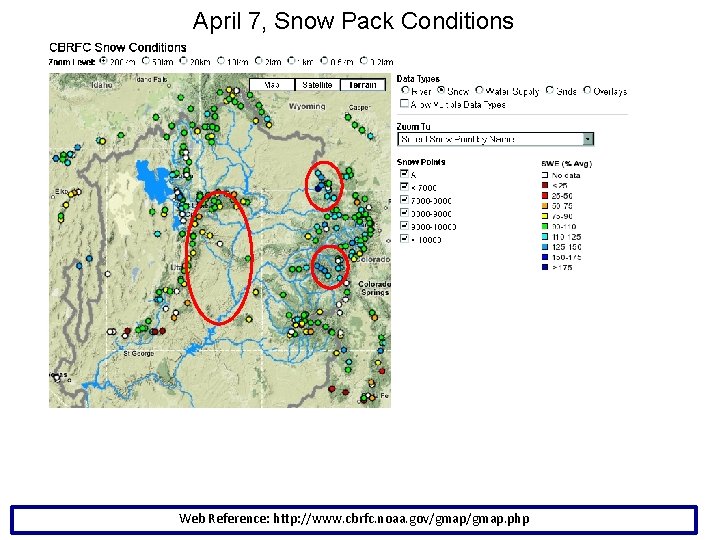 April 7, Snow Pack Conditions Web Reference: http: //www. cbrfc. noaa. gov/gmap. php 