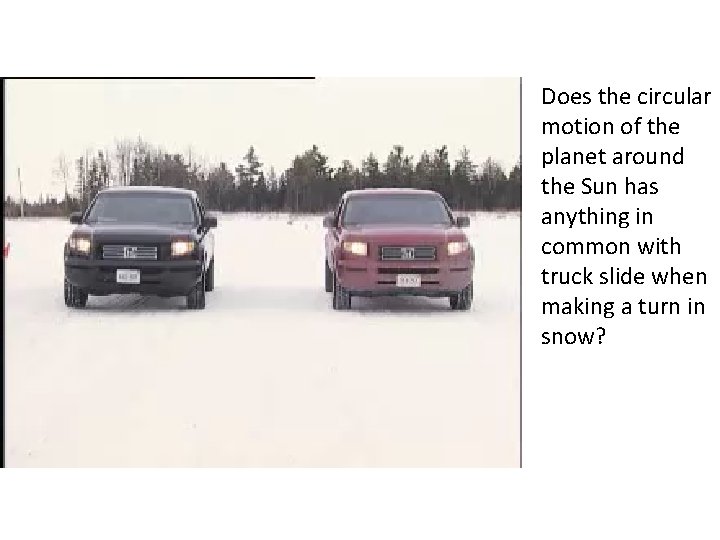 Does the circular motion of the planet around the Sun has anything in common