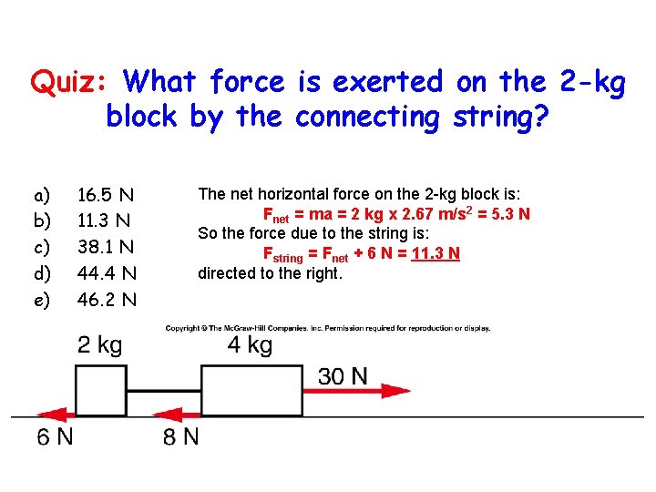 Quiz: What force is exerted on the 2 -kg block by the connecting string?
