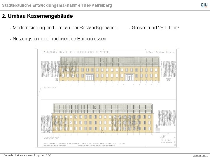 Städtebauliche Entwicklungsmaßnahme Trier-Petrisberg 2. Umbau Kasernengebäude - Modernisierung und Umbau der Bestandsgebäude - Größe: