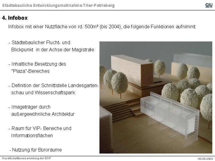 Städtebauliche Entwicklungsmaßnahme Trier-Petrisberg 4. Infobox mit einer Nutzfläche von rd. 500 m² (bis 2004),