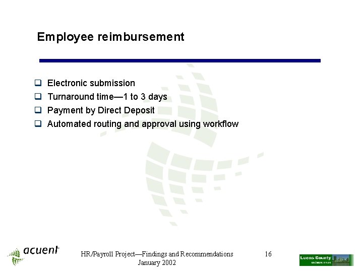 Employee reimbursement q q Electronic submission Turnaround time— 1 to 3 days Payment by