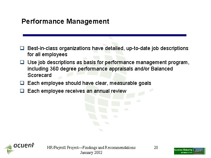 Performance Management q Best-in-class organizations have detailed, up-to-date job descriptions for all employees q