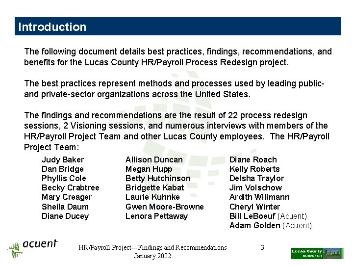Introduction The following document details best practices, findings, recommendations, and benefits for the Lucas