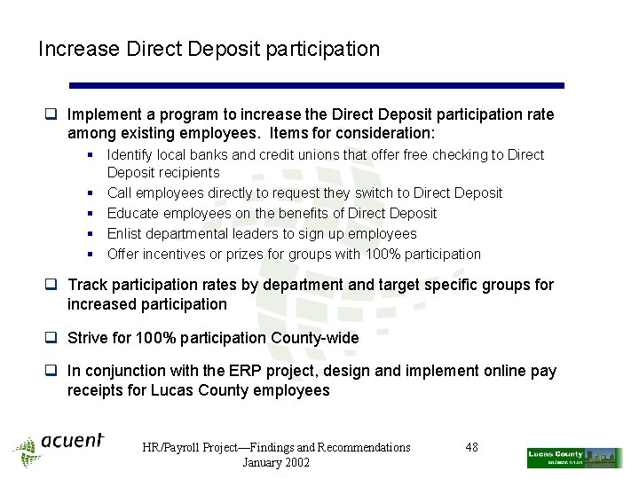 Increase Direct Deposit participation q Implement a program to increase the Direct Deposit participation