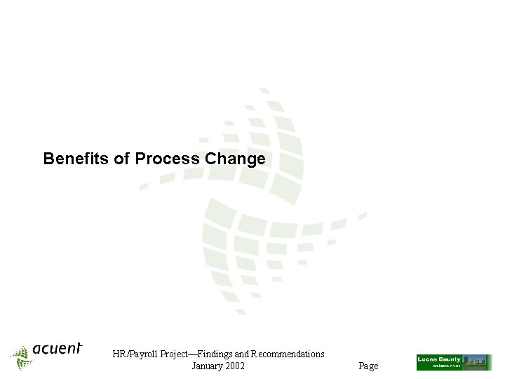 Benefits of Process Change HR/Payroll Project—Findings and Recommendations January 2002 Page 