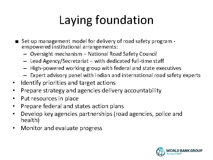 Laying foundation ■ Set up management model for delivery of road safety program empowered