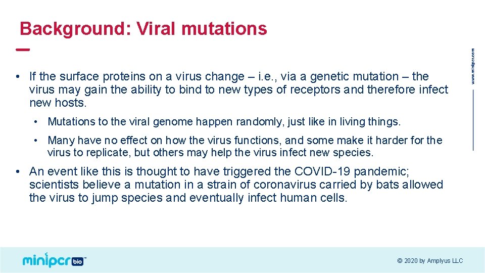 Background: Viral mutations • If the surface proteins on a virus change – i.