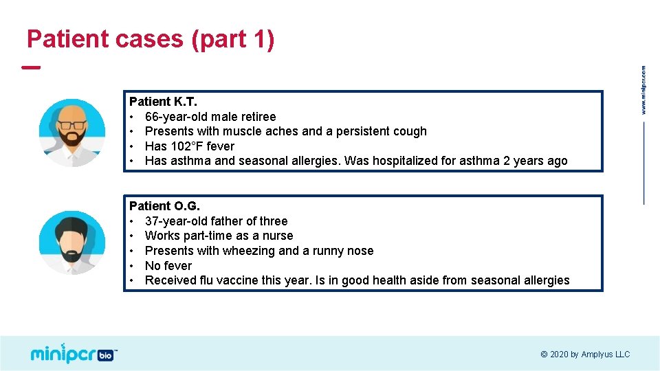 Patient cases (part 1) Patient K. T. • 66 -year-old male retiree • Presents