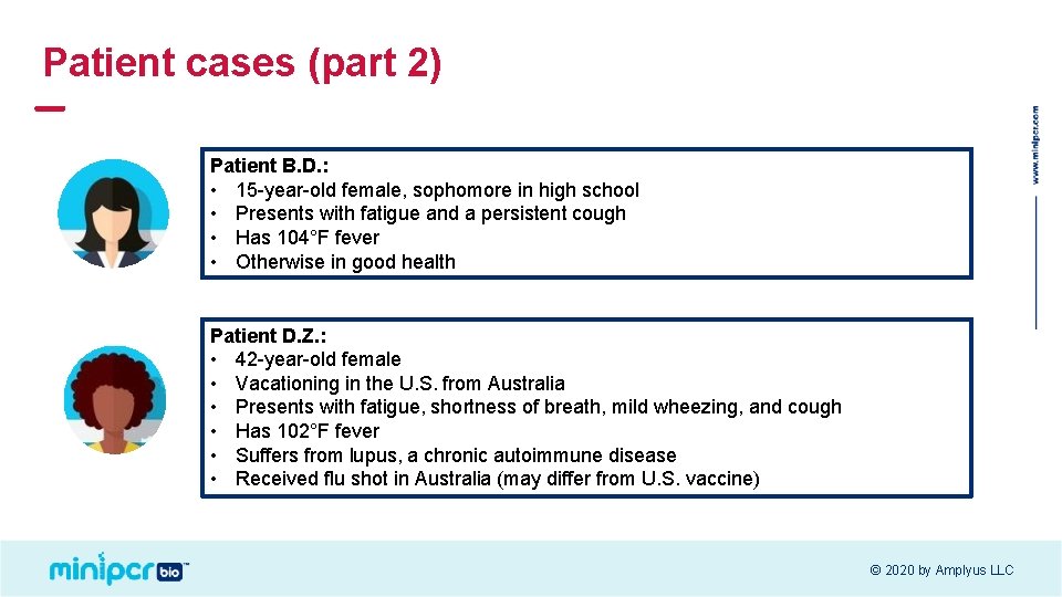 Patient cases (part 2) Patient B. D. : • 15 -year-old female, sophomore in
