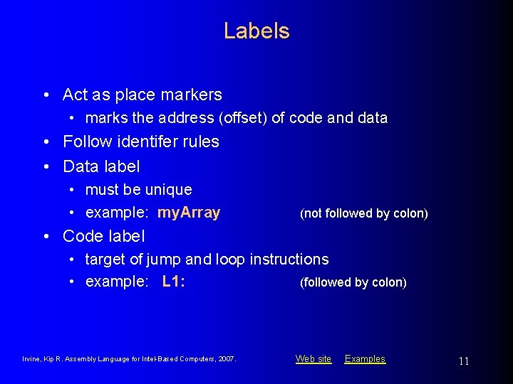 Labels • Act as place markers • marks the address (offset) of code and