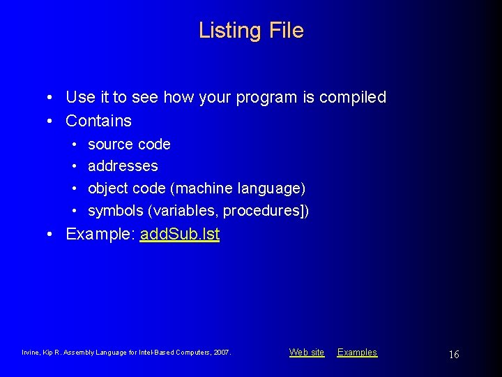 Listing File • Use it to see how your program is compiled • Contains