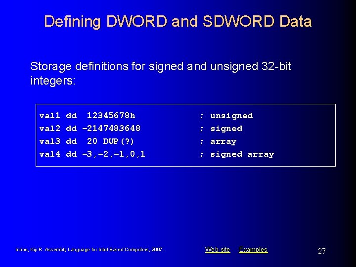 Defining DWORD and SDWORD Data Storage definitions for signed and unsigned 32 -bit integers: