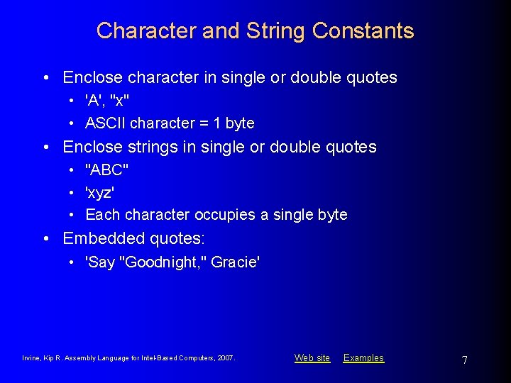 Character and String Constants • Enclose character in single or double quotes • 'A',