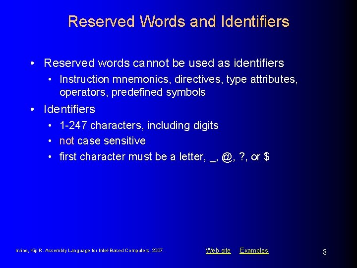Reserved Words and Identifiers • Reserved words cannot be used as identifiers • Instruction