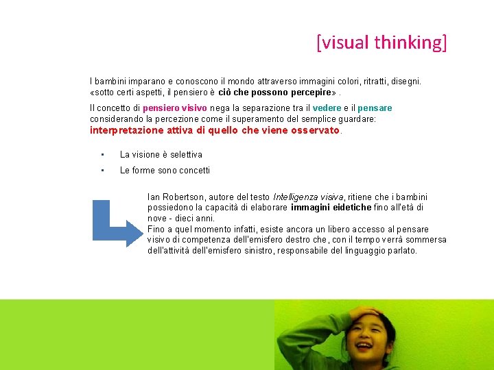 [visual thinking] I bambini imparano e conoscono il mondo attraverso immagini colori, ritratti, disegni.