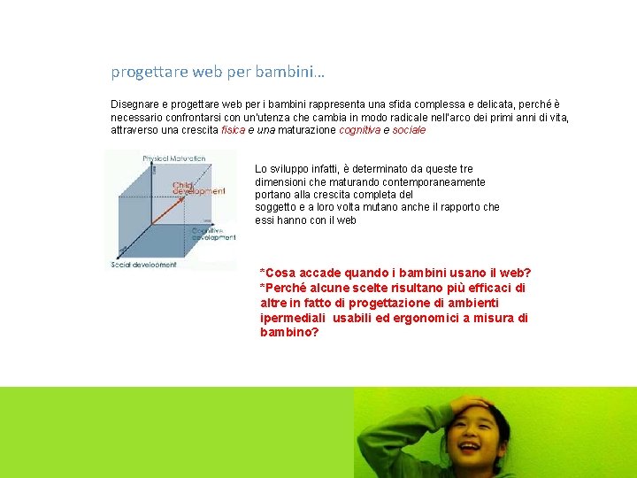 progettare web per bambini… Disegnare e progettare web per i bambini rappresenta una sfida