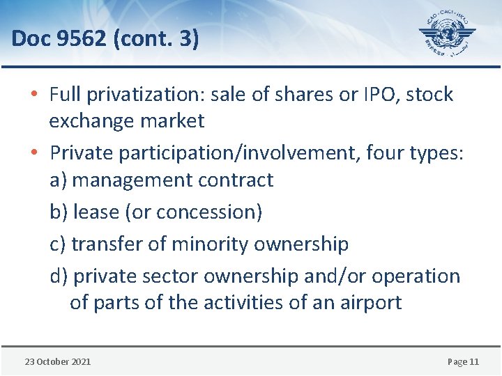 Doc 9562 (cont. 3) • Full privatization: sale of shares or IPO, stock exchange