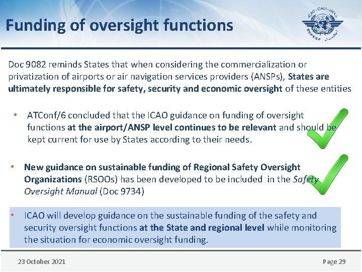 Funding of oversight functions Doc 9082 reminds States that when considering the commercialization or