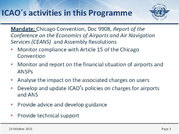 ICAO´s activities in this Programme Mandate: Chicago Convention, Doc 9908, Report of the Conference