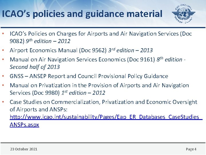 ICAO’s policies and guidance material • ICAO’s Policies on Charges for Airports and Air