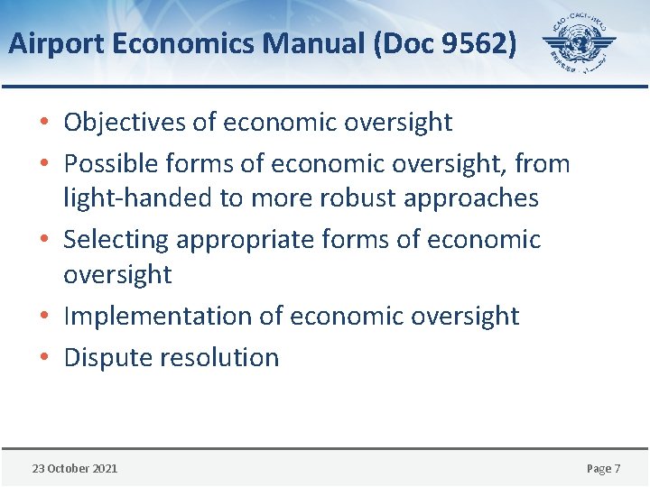 Airport Economics Manual (Doc 9562) • Objectives of economic oversight • Possible forms of