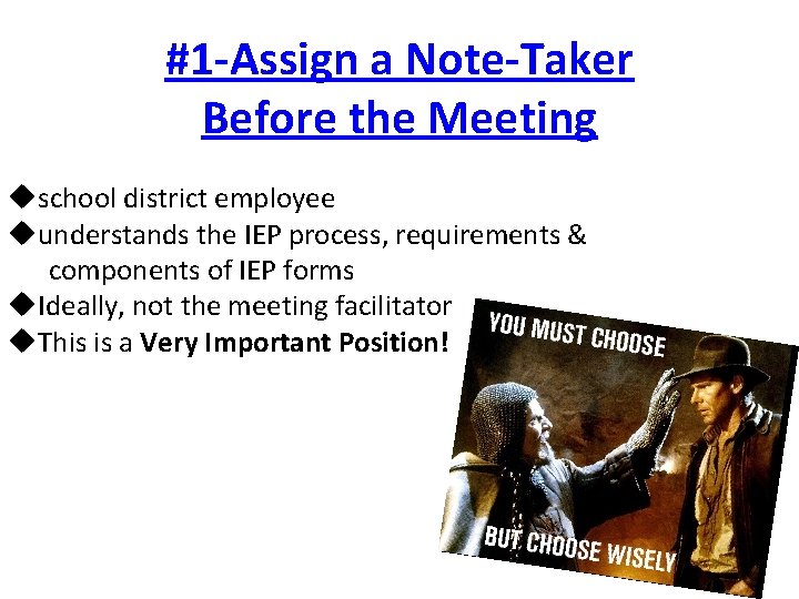 #1 -Assign a Note-Taker Before the Meeting uschool district employee uunderstands the IEP process,