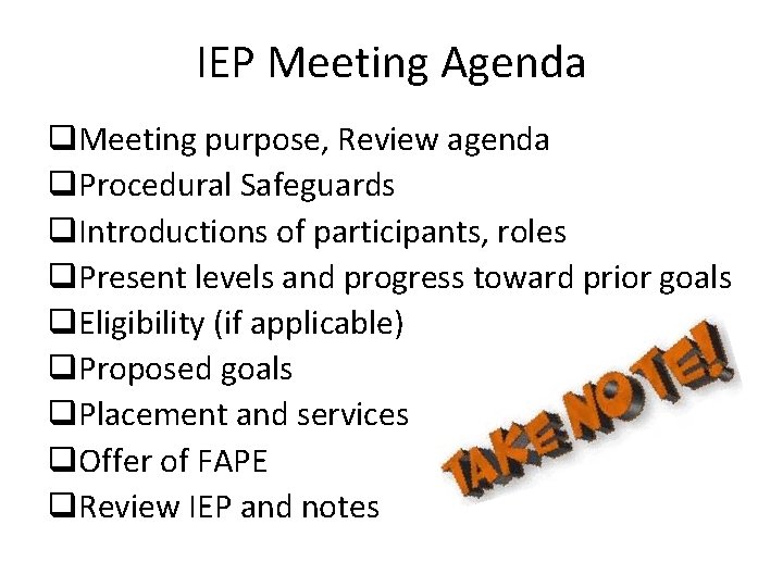 IEP Meeting Agenda q. Meeting purpose, Review agenda q. Procedural Safeguards q. Introductions of