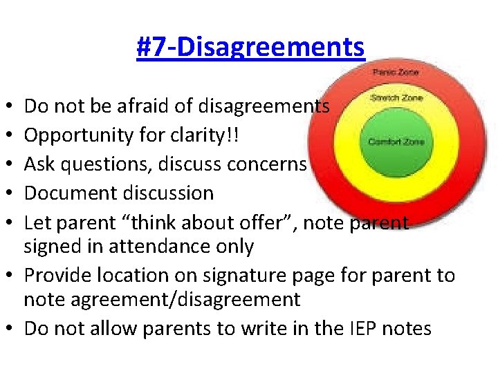 #7 -Disagreements Do not be afraid of disagreements Opportunity for clarity!! Ask questions, discuss