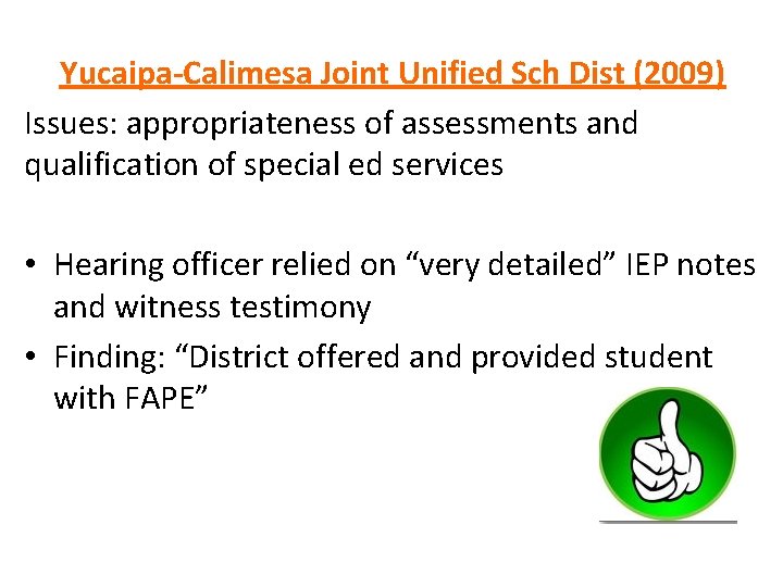 Yucaipa-Calimesa Joint Unified Sch Dist (2009) Issues: appropriateness of assessments and qualification of special