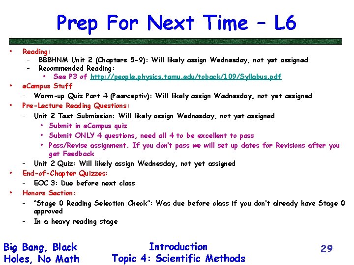 Prep For Next Time – L 6 • • • Reading: – BBBHNM Unit
