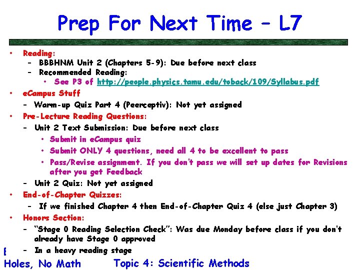 Prep For Next Time – L 7 • • • Reading: – BBBHNM Unit