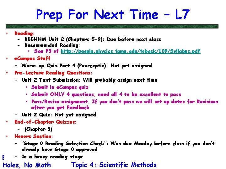 Prep For Next Time – L 7 • • • Reading: – BBBHNM Unit