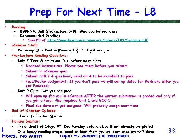 Prep For Next Time – L 8 • • • Reading: – BBBHNM Unit