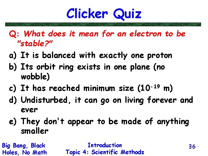 Clicker Quiz Q: What does it mean for an electron to be "stable? "