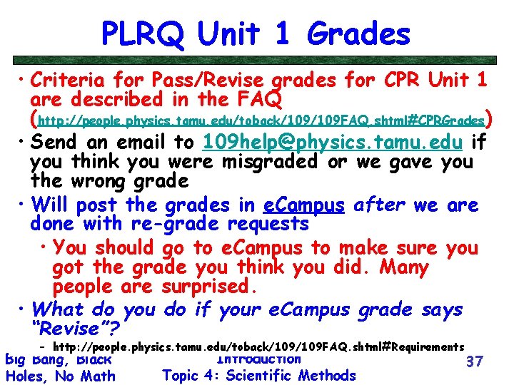 PLRQ Unit 1 Grades • Criteria for Pass/Revise grades for CPR Unit 1 are