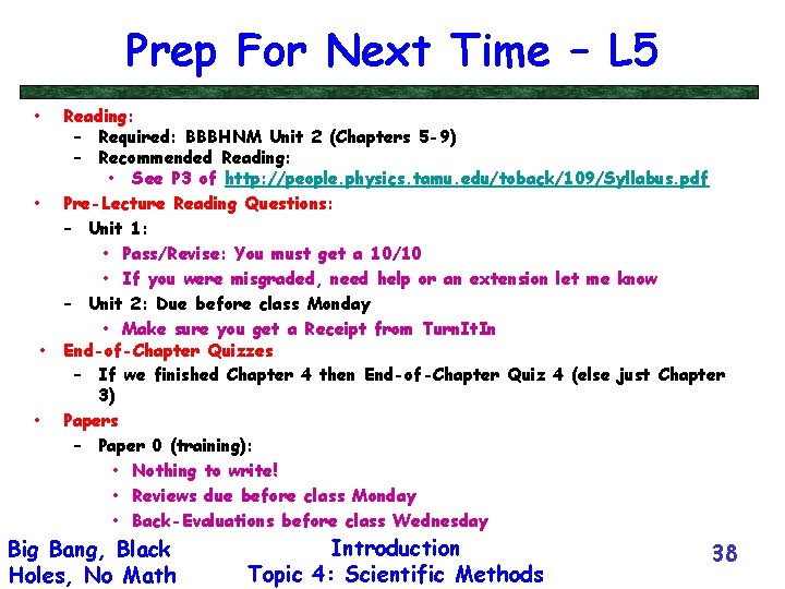 Prep For Next Time – L 5 • Reading: – Required: BBBHNM Unit 2