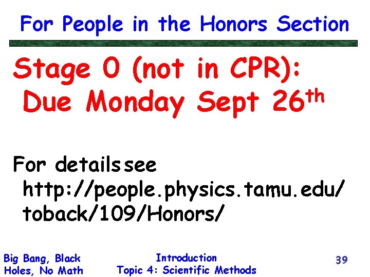 For People in the Honors Section Stage 0 (not in CPR): th Due Monday