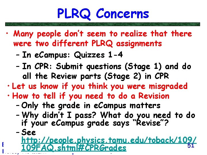 PLRQ Concerns • Many people don’t seem to realize that there were two different