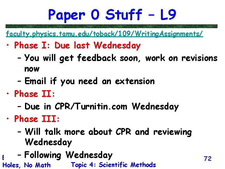 Paper 0 Stuff – L 9 faculty. physics. tamu. edu/toback/109/Writing. Assignments/ • Phase I: