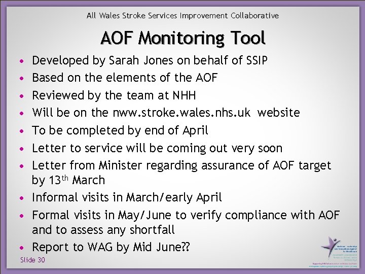 All Wales Stroke Services Improvement Collaborative AOF Monitoring Tool • • Developed by Sarah