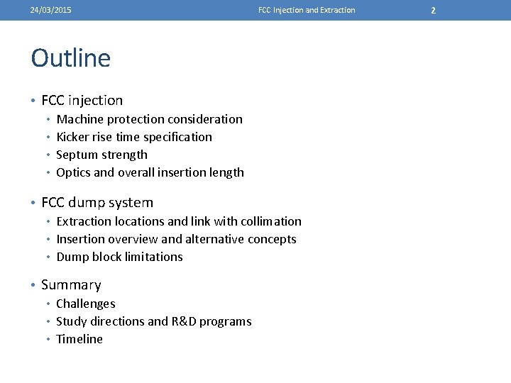 24/03/2015 FCC Injection and Extraction Outline • FCC injection • Machine protection consideration •