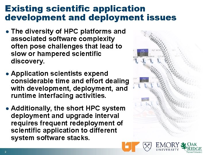 Existing scientific application development and deployment issues · The diversity of HPC platforms and