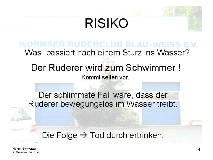 RISIKO Was passiert nach einem Sturz ins Wasser? Der Ruderer wird zum Schwimmer !