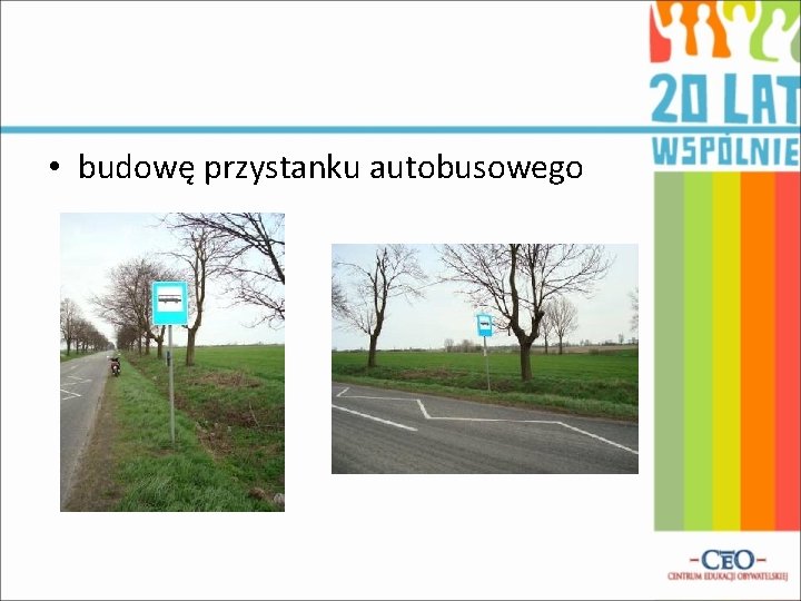  • budowę przystanku autobusowego 