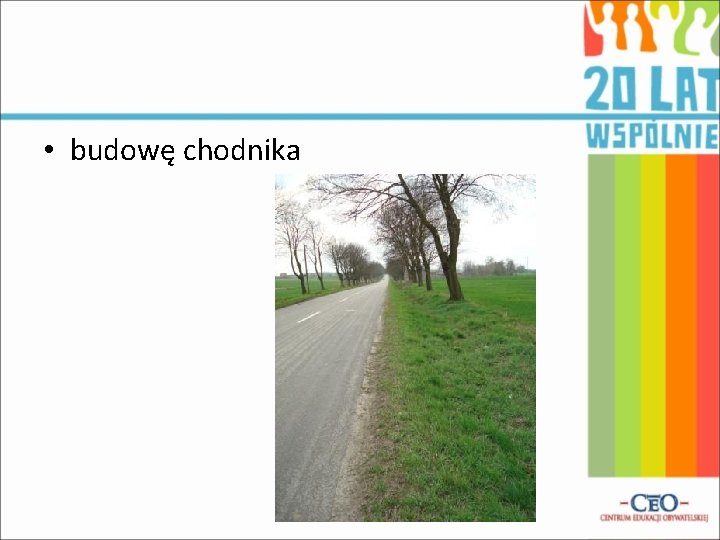  • budowę chodnika 