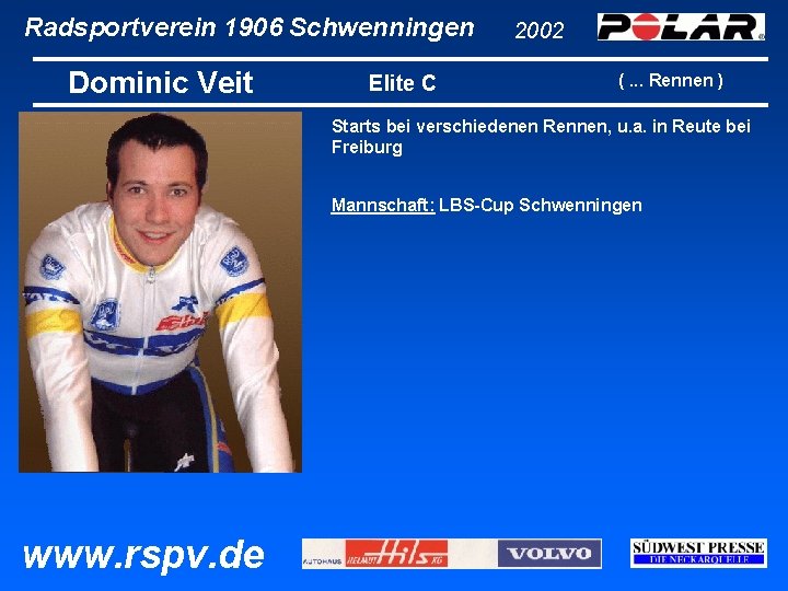 Radsportverein 1906 Schwenningen Dominic Veit Elite C 2002 (. . . Rennen ) Starts