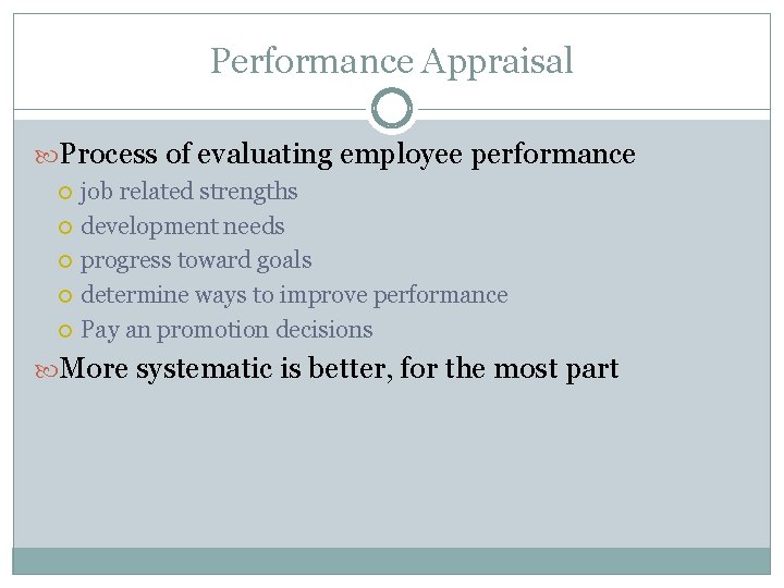 Performance Appraisal Process of evaluating employee performance job related strengths development needs progress toward