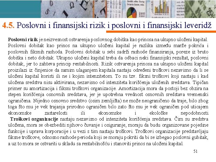 4. 5. Poslovni i finansijski rizik i poslovni i finansijski leveridž Poslovni rizik je