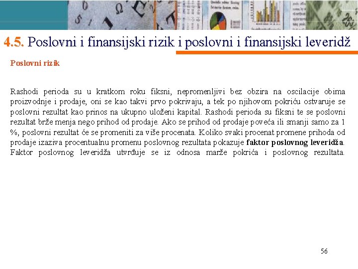 4. 5. Poslovni i finansijski rizik i poslovni i finansijski leveridž Poslovni rizik Rashodi